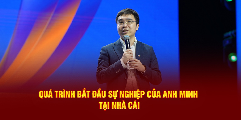 Sự nghiệp của CEO Hoàng Anh Minh 